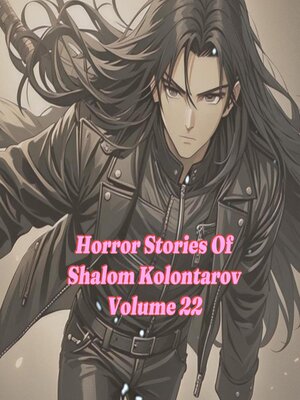 cover image of Horror Stories of Shalom Kolontarov Volume 22